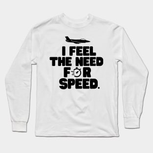 The need for speed Long Sleeve T-Shirt